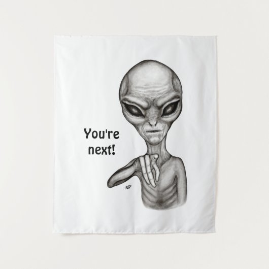 Schlechte Alien, Sie sind als Nächstes dran! Wandteppich (Vorderseite)