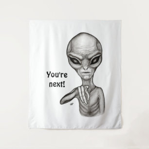 Schlechte Alien, Sie sind als Nächstes dran! Wandteppich
