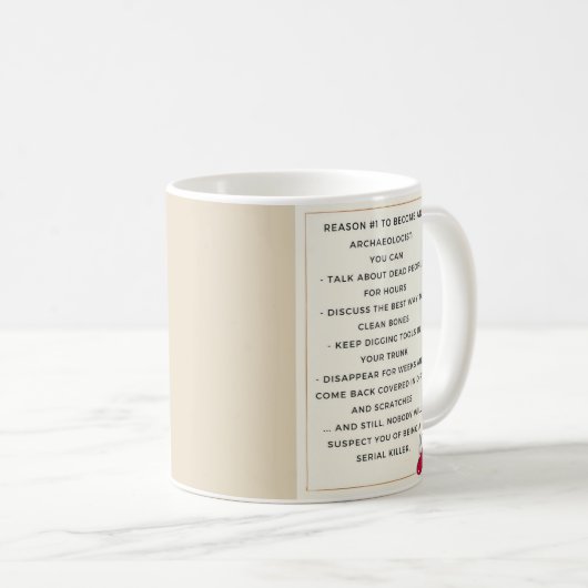 Schlechte Archäologenmotivation Kaffeetasse (VorderseiteRechts)
