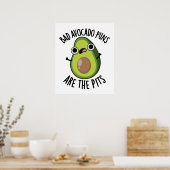 Schlechte Avocado-Punnen sind die Pits Funny Fruit Poster (Küche)
