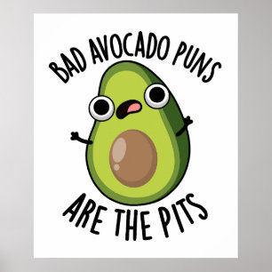 Schlechte Avocado-Punnen sind die Pits Funny Fruit Poster