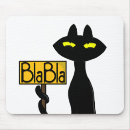 Schlechte Boogie -Die Katze- "BlaBla" Schild Mausp Mousepad