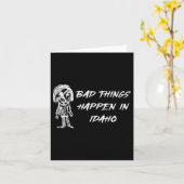 Schlechte Dinge passieren in Idaho Halloween Kostü Karte (Gelbe Blume)