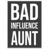 Schlechte Einflusstante Aufkleber (Vorderseite)