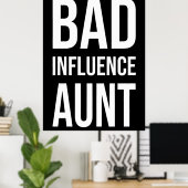 Schlechte Einflusstante Poster (Heimbüro)