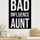 Schlechte Einflusstante Poster (Küche)