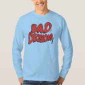 Schlechte Entscheidungen T-Shirt (Vorderseite)