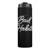Schlechte Gewohnheit Thermosbecher (Vorderseite)