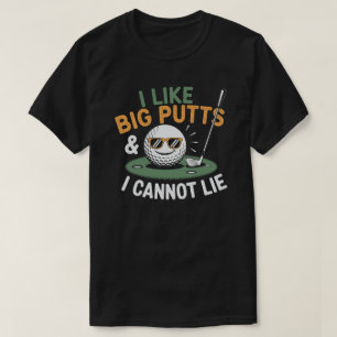 Schlechte Golfer - ich mag große Putten und ich ka T-Shirt