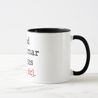 Schlechte Grammatik macht mich [sic] Tasse