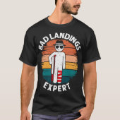 Schlechte Landung Experte Gebrochener Bein Knochen T-Shirt (Vorderseite)