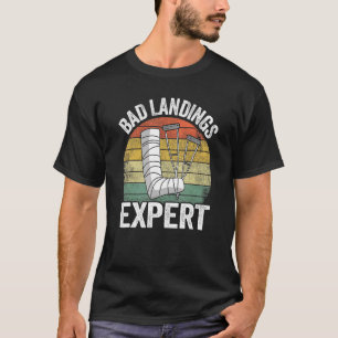 Schlechte Landungen Experten Kinder werden gut ver T-Shirt