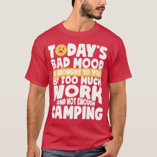 Schlechte Laune Nicht genug Camping Mädchen T-Shirt