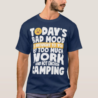 Schlechte Laune Nicht genug Camping Mädchen T-Shirt