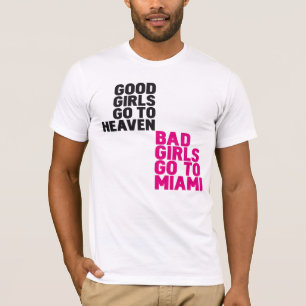 Schlechte Mädchen gehen nach Miami T-Shirt