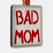 Schlechte Mama Ornament Aus Metall (Rechts)