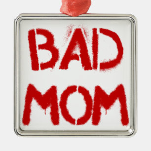 Schlechte Mama Ornament Aus Metall