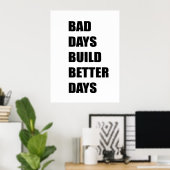 Schlechte Tage besserer Tage Poster (Heimbüro)