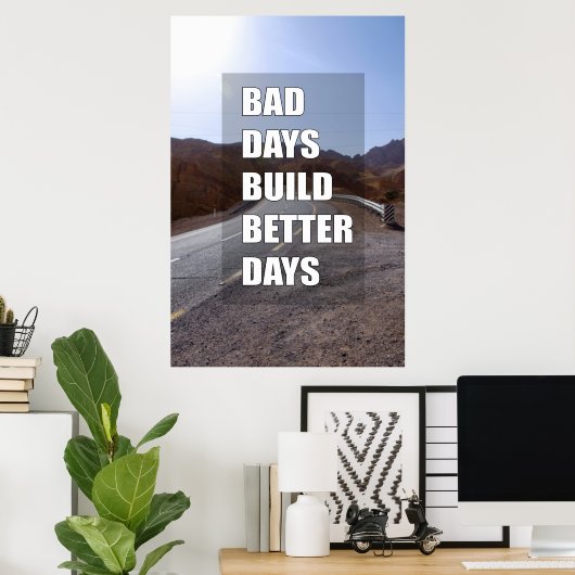 Schlechte Tage verbessern Tage Poster (Heimbüro)