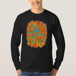 Schlechte Vibes passen nicht zu meinem Outfit für T-Shirt