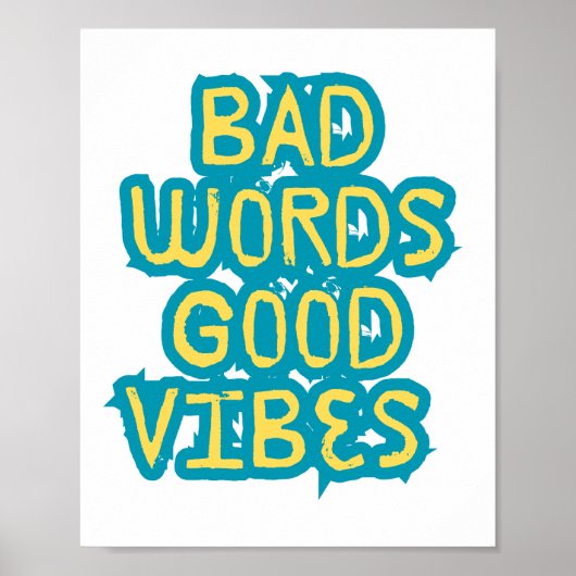 Schlechte Worte Gute Vibes Motivation Poster (Vorne)