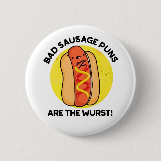 Schlechte Wurstpfeifen sind der Wurst Funny Food P Button (Vorderseite)