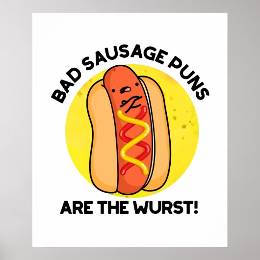 Schlechte Wurstpfeifen sind der Wurst Funny Food P Poster (Vorne)