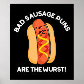 Schlechte Wurstpfeifen sind der Wurst Hot Dog Dark Poster (Vorne)
