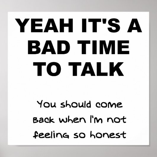 Schlechte Zeit um lustiges Poster zu sprechen (Vorne)