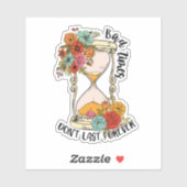 Schlechte Zeiten halten nicht für immer positiv Aufkleber (Blatt)