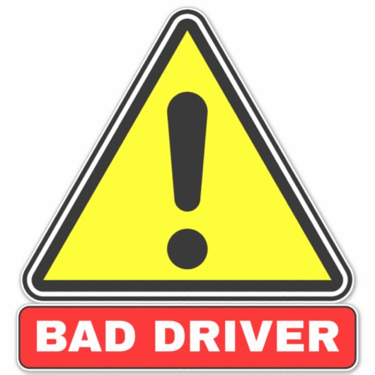 Schlechter Fahrer auf der Straße (Autowarnsystem) Aufkleber (Vorderseite)