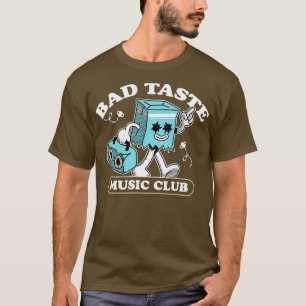 Schlechter Geschmack im Musikverein Fantastische B T-Shirt