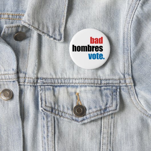Schlechter Hombres Abstimmungsknopf Button (Beispiel)