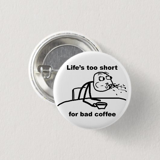 Schlechter Kaffee Button (Vorne & Hinten)