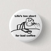 Schlechter Kaffee Button (Vorderseite)