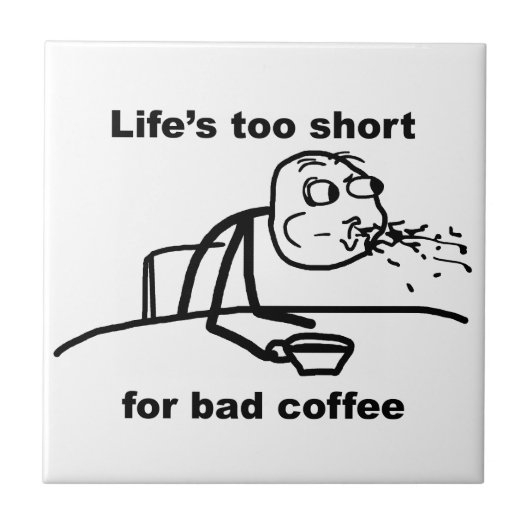 Schlechter Kaffee Fliese (Vorderseite)
