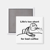 Schlechter Kaffee Magnet (Vorderseite/Rückseite)