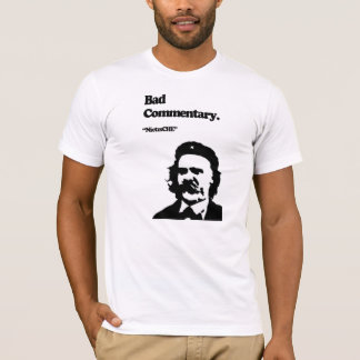 Schlechter Kommentar: NietzsCHE! T-Shirt