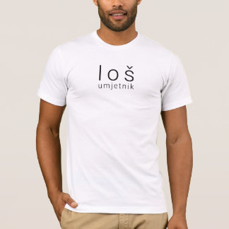 Schlechter Künstler T-Shirt