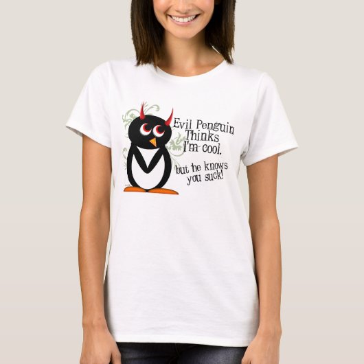 Schlechter Penguin weiß, dass Sie sind zum Kotzen T-Shirt (Vorderseite)