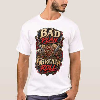 Schlechter Plan Großartige Rolle Lustige Brett-RPG T-Shirt