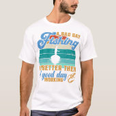 Schlechter Tag Fischen im Shirt (Vorderseite)