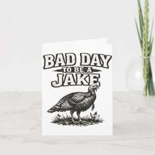 Schlechter Tag für einen Jake lustiger Truthahnjäg Karte