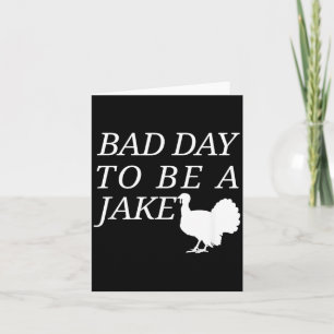 Schlechter Tag für einen Jake Lustiger Truthahnjäg Karte