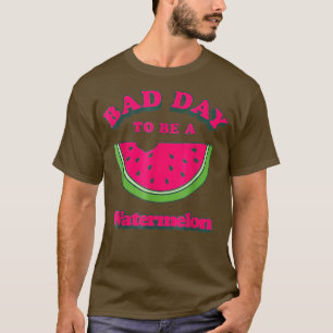 Schlechter Tag für Wassermelone T-Shirt