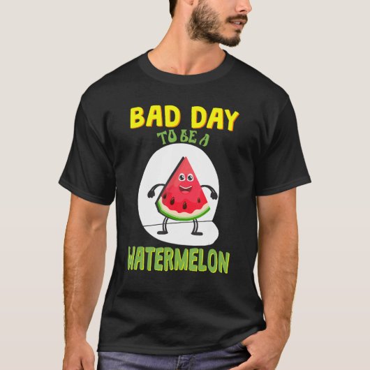 Schlechter Tag für Wassermelone T-Shirt (Vorderseite)