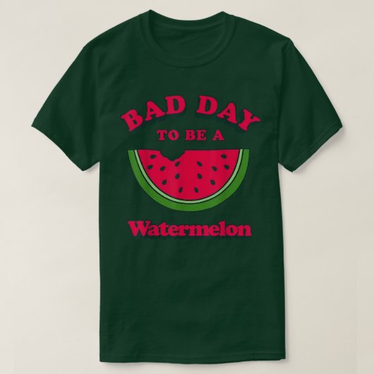 Schlechter Tag für Wassermelone T-Shirt (Design vorne)