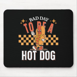 Schlechter Tag, um ein heißer Hund zu sein, lustig Mousepad