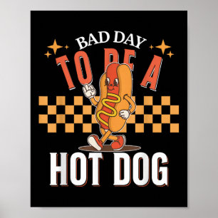 Schlechter Tag, um ein heißer Hund zu sein, lustig Poster