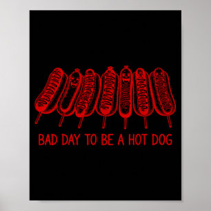 Schlechter Tag, um ein Hot Dog zu sein - Hot Dog-L Poster